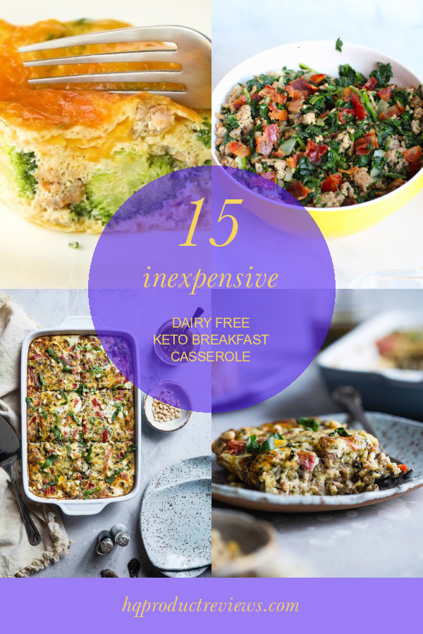 15 Inexpensive Dairy Free Keto Breakfast Casserole Best Product Reviews